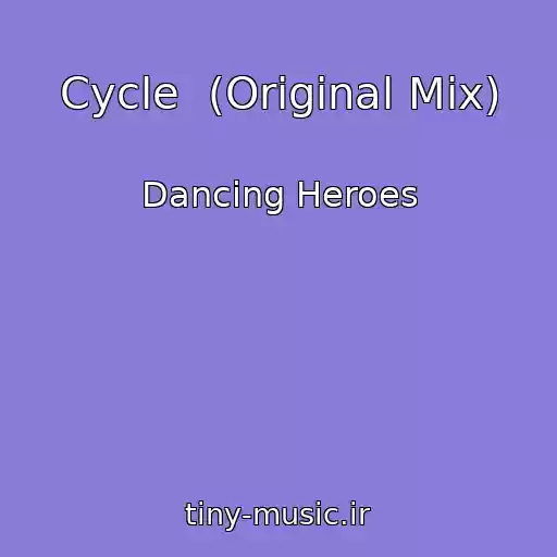 کاور آهنگ Cycle  (Original Mix) از Dancing Heroes