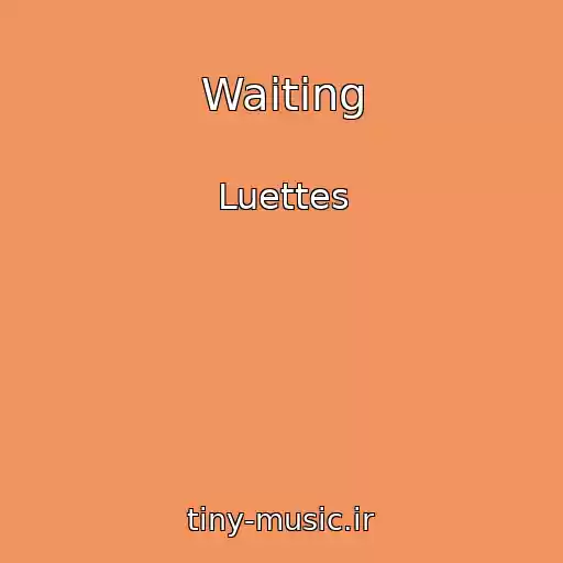کاور آهنگ Waiting از Luettes