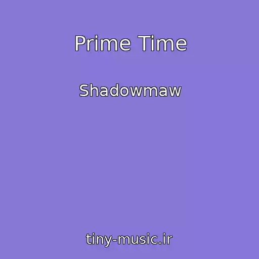 کاور آهنگ Prime Time از Shadowmaw
