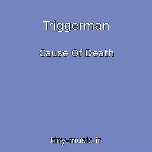 کاور آهنگ Triggerman از Cause Of Death