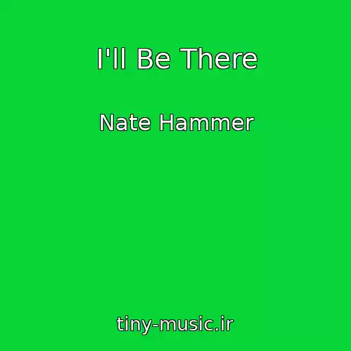 کاور آهنگ I'll Be There از Nate Hammer