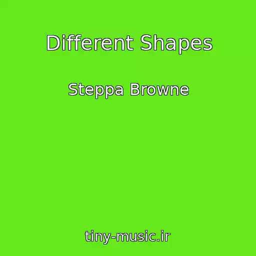 کاور آهنگ Different Shapes از Steppa Browne
