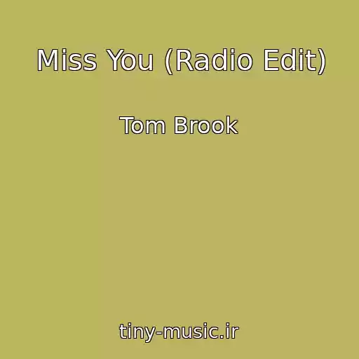 کاور آهنگ Miss You (Radio Edit) از Tom Brook
