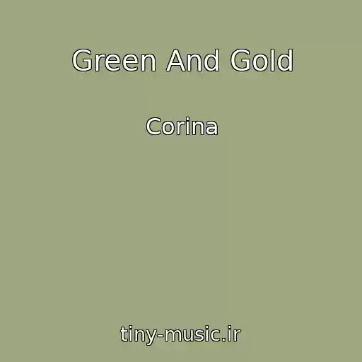 کاور آهنگ Green And Gold از Corina