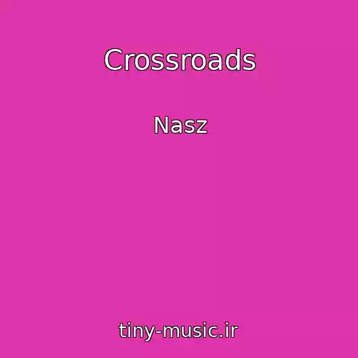 کاور آهنگ Crossroads از Nasz