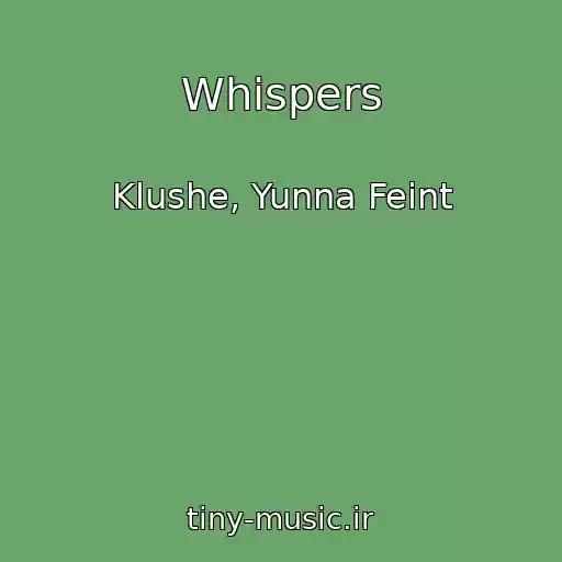 کاور آهنگ Whispers از Klushe, Yunna Feint