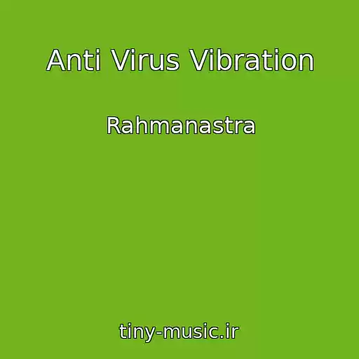 کاور آهنگ Anti Virus Vibration از Rahmanastra