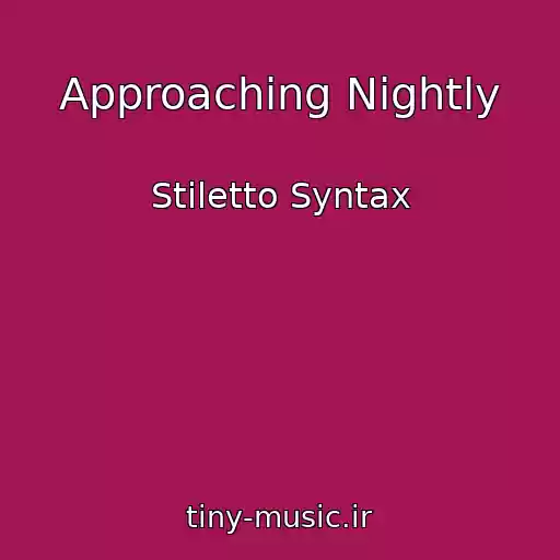 کاور آهنگ Approaching Nightly از Stiletto Syntax