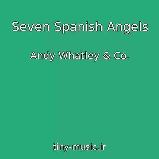 کاور آهنگ Seven Spanish Angels از Andy Whatley & Co.