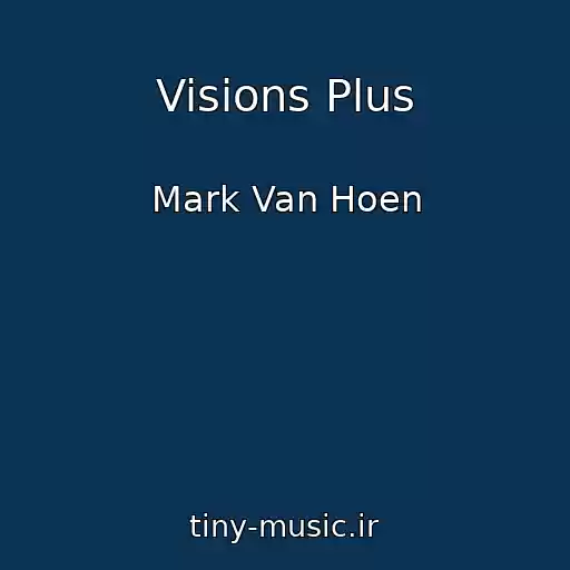کاور آهنگ Visions Plus از Mark Van Hoen