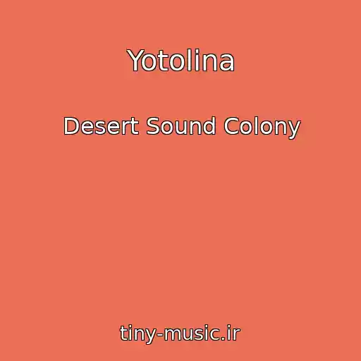 کاور آهنگ Yotolina از Desert Sound Colony