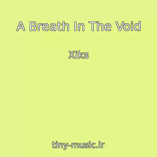 کاور آهنگ A Breath In The Void از Xiks