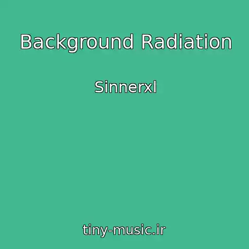 کاور آهنگ Background Radiation از Sinnerxl