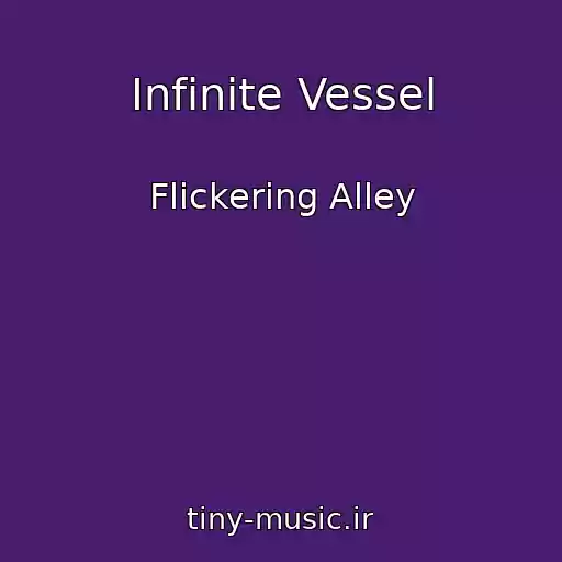 کاور آهنگ Infinite Vessel از Flickering Alley