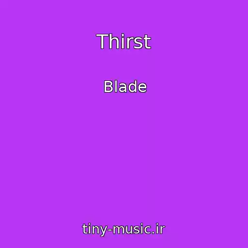 کاور آهنگ Thirst از Blade