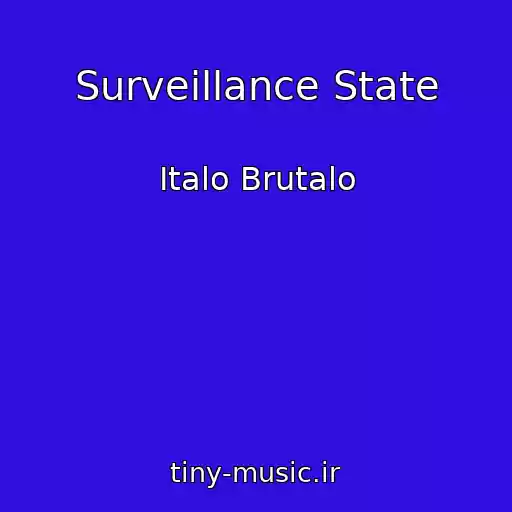 کاور آهنگ Surveillance State از Italo Brutalo