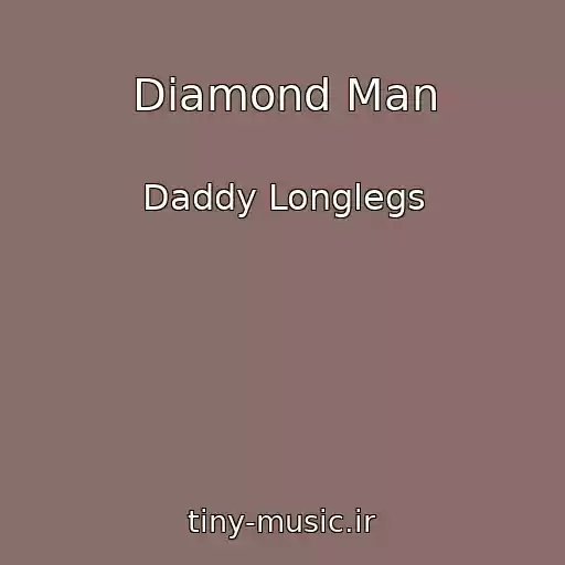 کاور آهنگ Diamond Man از Daddy Longlegs