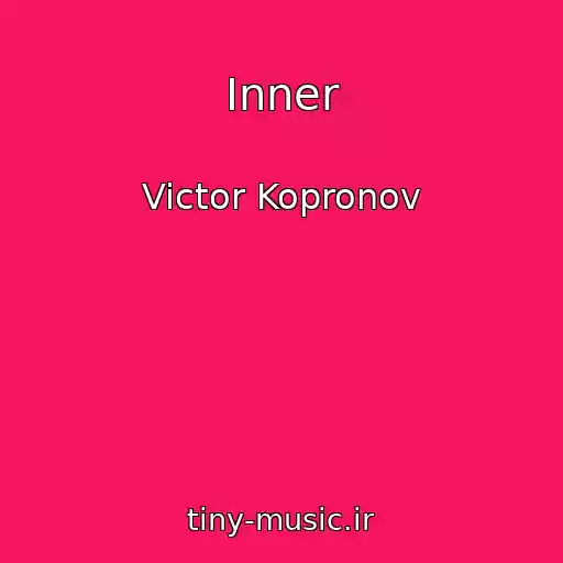 کاور آهنگ Inner از Victor Kopronov