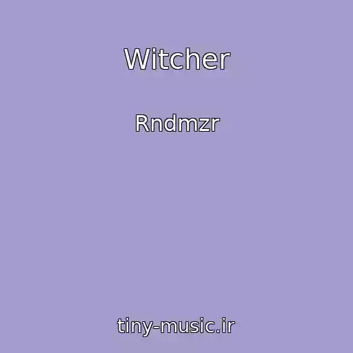 کاور آهنگ Witcher از Rndmzr