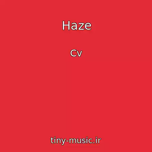 کاور آهنگ Haze از Cv