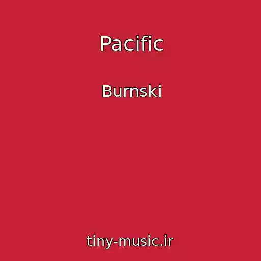 کاور آهنگ Pacific از Burnski