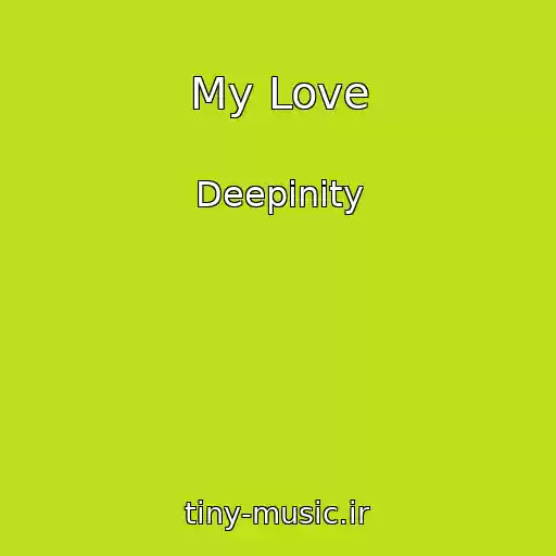 کاور آهنگ My Love از Deepinity