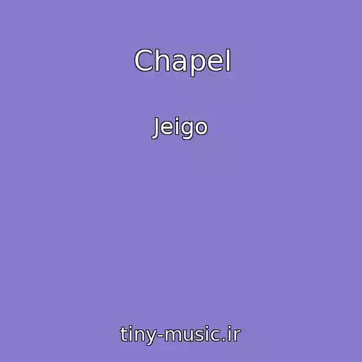 کاور آهنگ Chapel از Jeigo