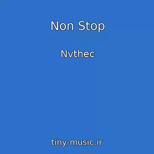 کاور آهنگ Non Stop از Nvthec