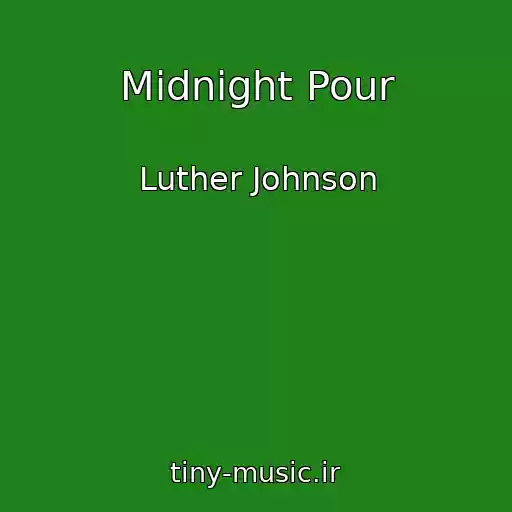 کاور آهنگ Midnight Pour از Luther Johnson