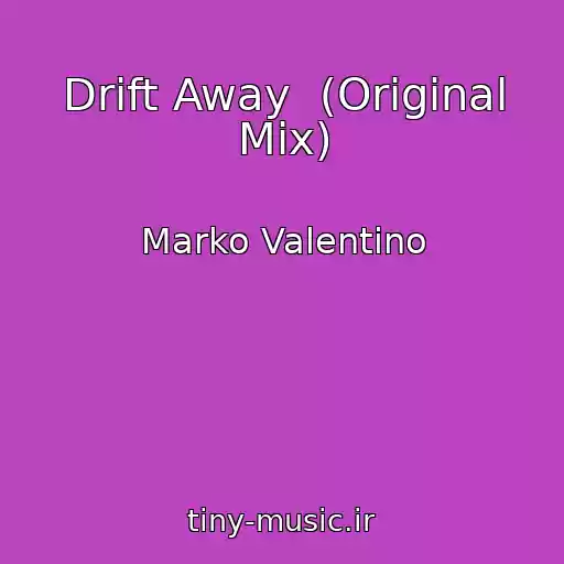 کاور آهنگ Drift Away  (Original Mix) از Marko Valentino