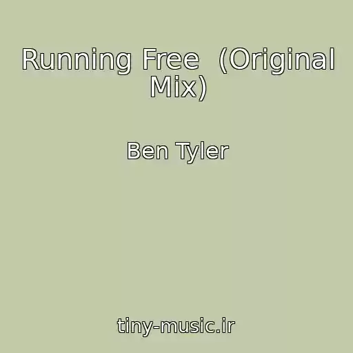 کاور آهنگ Running Free  (Original Mix) از Ben Tyler