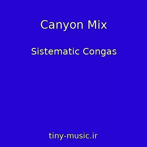 کاور آهنگ Canyon Mix از Sistematic Congas