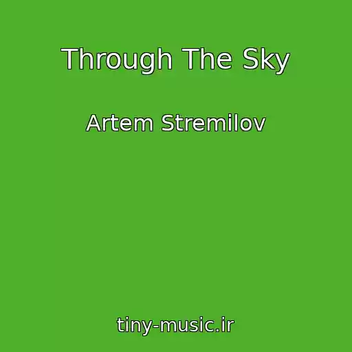 کاور آهنگ Through The Sky از Artem Stremilov