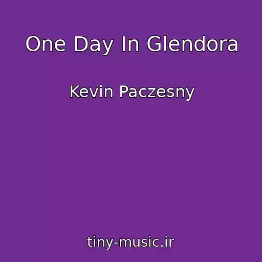 کاور آهنگ One Day In Glendora از Kevin Paczesny