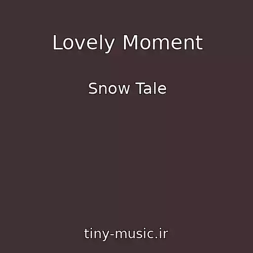 کاور آهنگ Lovely Moment از Snow Tale