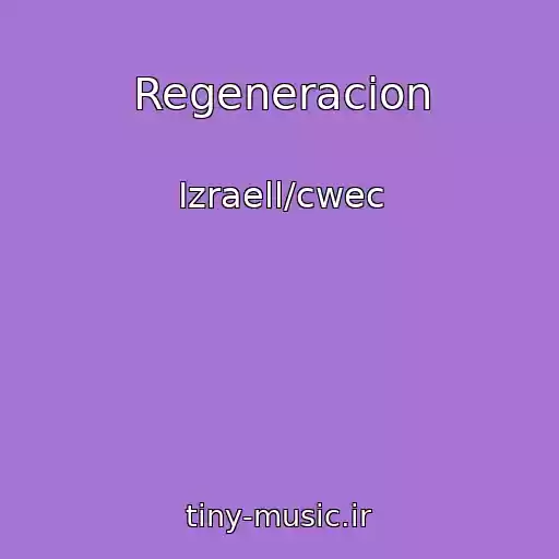کاور آهنگ Regeneracion از Izraell/cwec