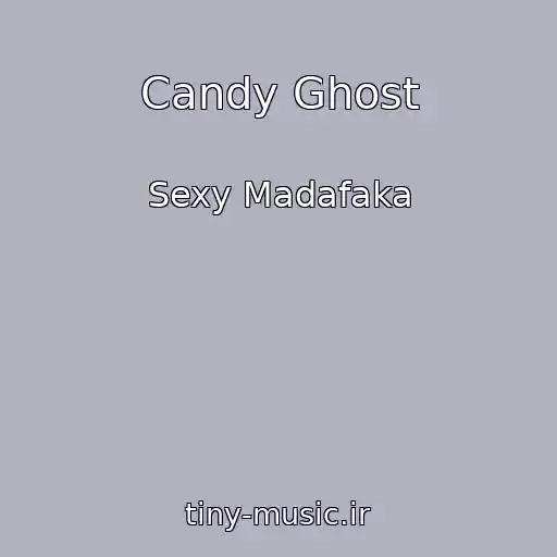 کاور آهنگ Candy Ghost از Sexy Madafaka