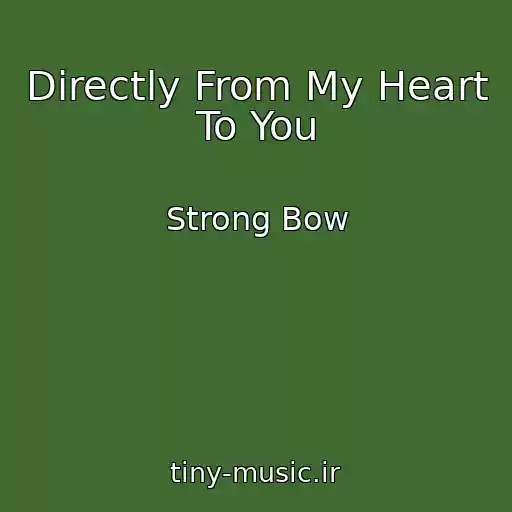 کاور آهنگ Directly From My Heart To You از Strong Bow