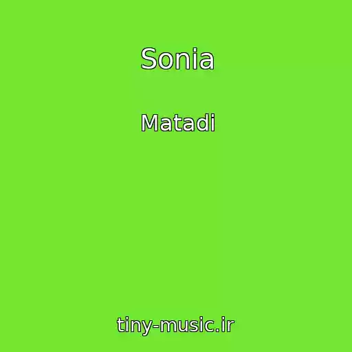 کاور آهنگ Sonia از Matadi