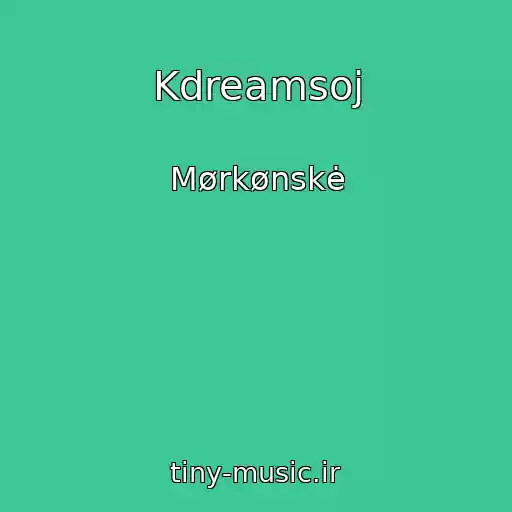 کاور آهنگ Kdreamsoj از Mørkønskė