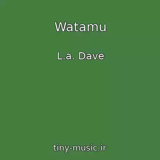 کاور آهنگ Watamu از L.a. Dave