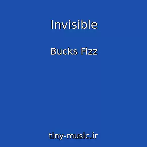 کاور آهنگ Invisible از Bucks Fizz