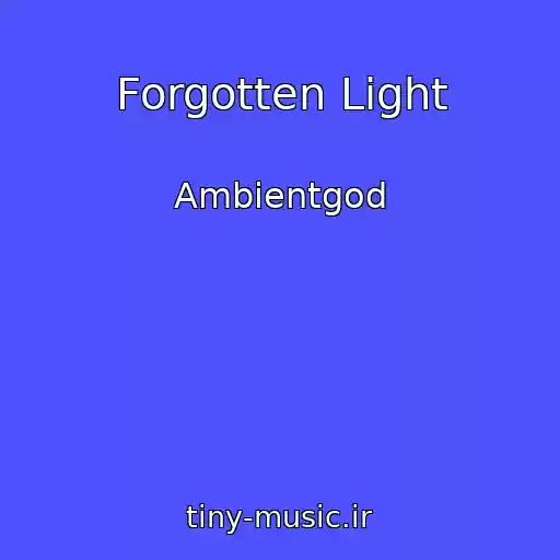 کاور آهنگ Forgotten Light از Ambientgod