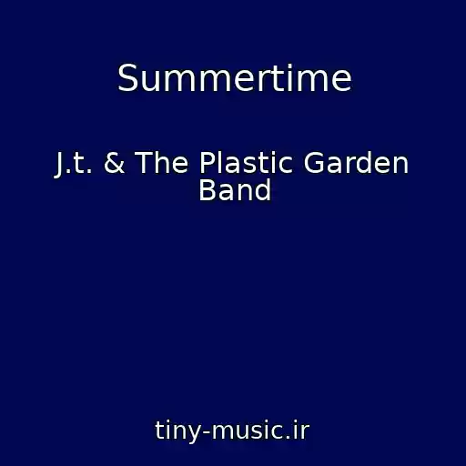 کاور آهنگ Summertime از J.t. & The Plastic Garden Band