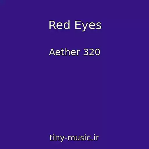 کاور آهنگ Red Eyes از Aether 320