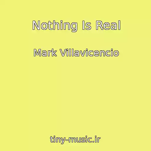 کاور آهنگ Nothing Is Real از Mark Villavicencio