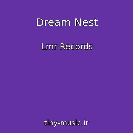 کاور آهنگ Dream Nest از Lmr Records
