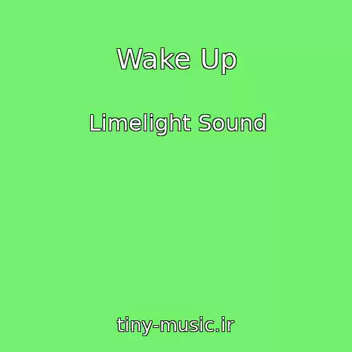 کاور آهنگ Wake Up از Limelight Sound