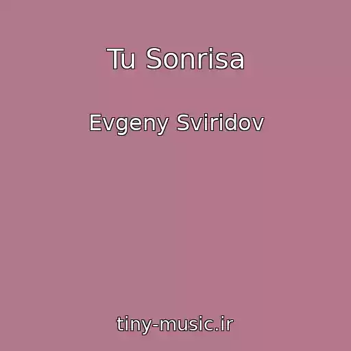 کاور آهنگ Tu Sonrisa از Evgeny Sviridov