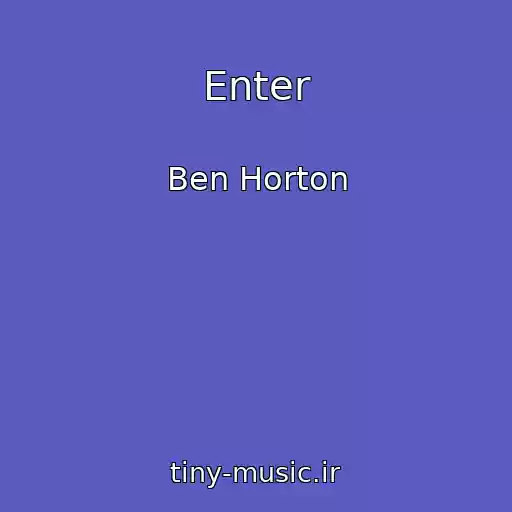 کاور آهنگ Enter از Ben Horton
